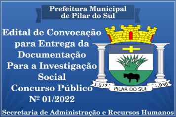 EDITAL DE CONVOCAÇÃO PARA A ENTREGA DA DOCUMENTAÇÃO PARA A INVESTIGAÇÃO SOCIAL