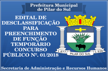 EDITAL DE DESCLASSIFICAÇÃO CONCURSO PÚBLICO Nº. 01/2018