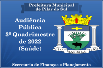 Audiência Pública 3º Quadrimestre de 2022 Saúde