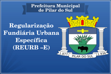 Regularização Fundiária Urbana Específica (REURB –E)
