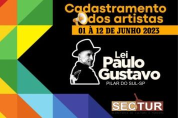Cadastramento dos Artistas de 01 à 12 de junho 2023 - Lei Paulo Gustavo