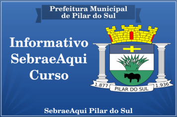 Informativo SebraeAqui Pilar do Sul