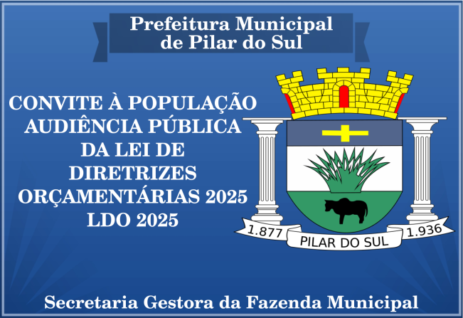 CONVITE À POPULAÇÃO AUDIÊNCIA PÚBLICA DA LEI DE DIRETRIZES ORÇAMENTÁRIAS 2025