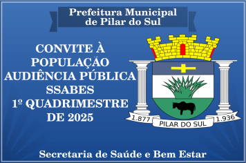 CONVITE À POPULAÇÃO AUDIÊNCIA PÚBLICA 1º QUADRIMESTRE DE 2025 - SSABES