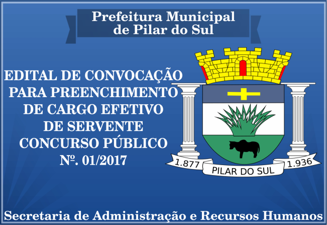 EDITAL DE CONVOCAÇÃO PARA PREENCHIMENTO DE CARGO  EFETIVO DE SERVENTE